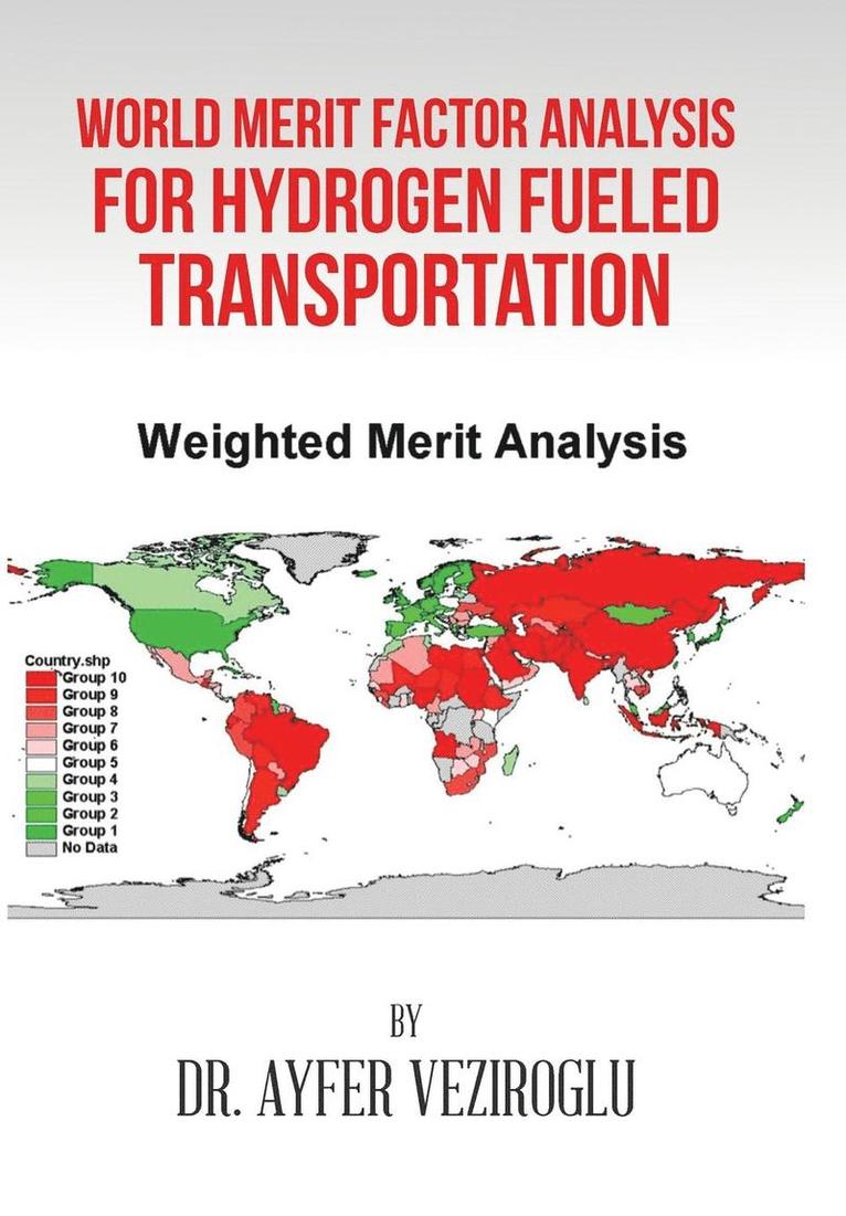 World Merit Factor Analysis for Hydrogen Fueled Transportation 1