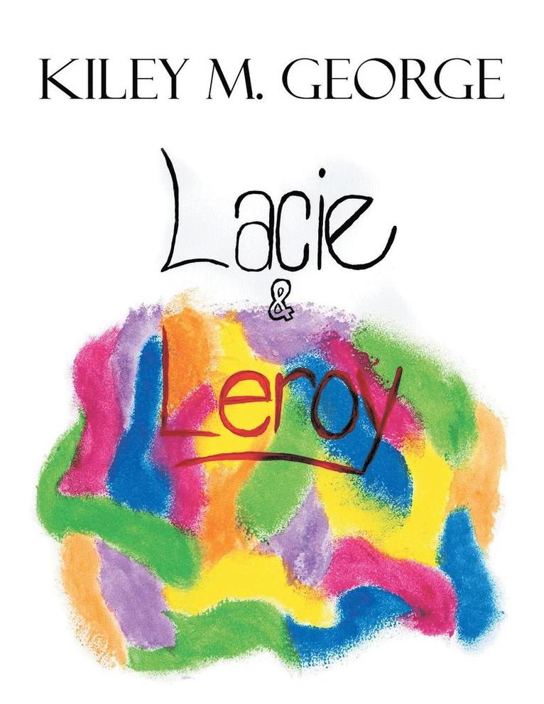 Kiley M George, Kiley M. George - Lacie & Leroy, Häftad