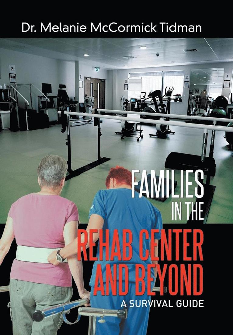 Families in the Rehab Center and Beyond 1