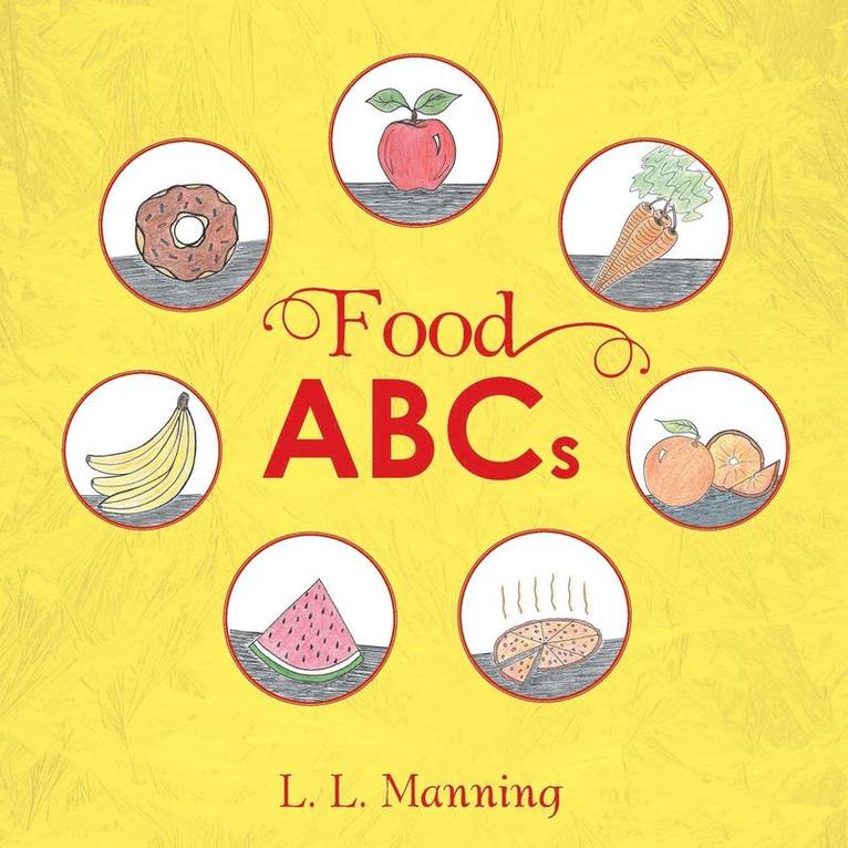 L L Manning, L. L. Manning, L.L. Manning - Food ABCs, Häftad