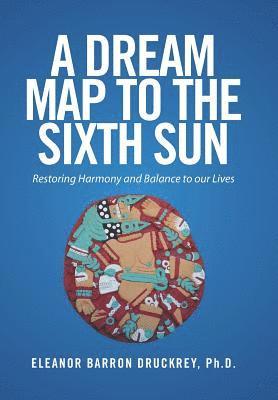 A Dream Map to the Sixth Sun 1