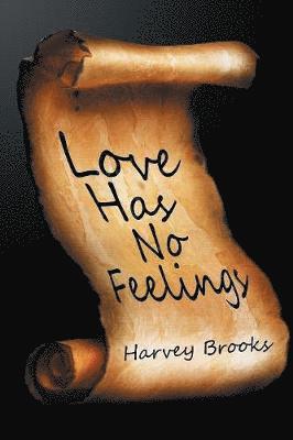Harvey Brooks - Love Has No Feelings, Häftad