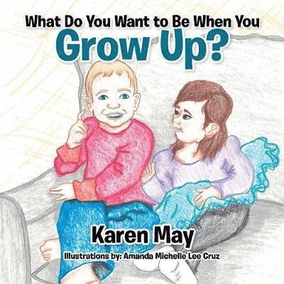What Do You Want to Be When You Grow Up? 1