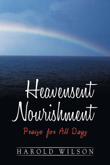 bokomslag Heavensent Nourishment