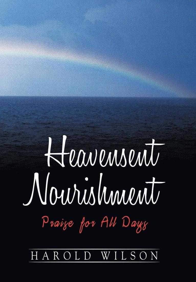 Harold Wilson - Heavensent Nourishment, Inbunden