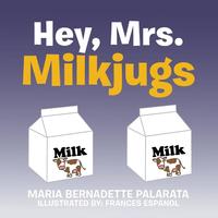 bokomslag Hey, Mrs. Milkjugs