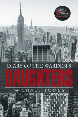 Michael Tombs - Diary of the Warden's Daughters, Häftad