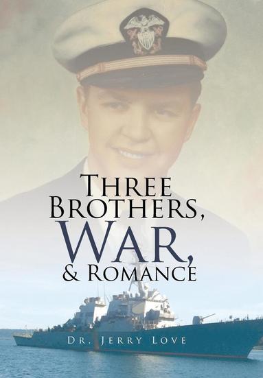 bokomslag Three Brothers, War, & Romance