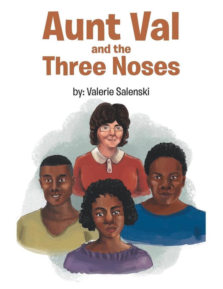 Aunt Val and the Three Noses 1