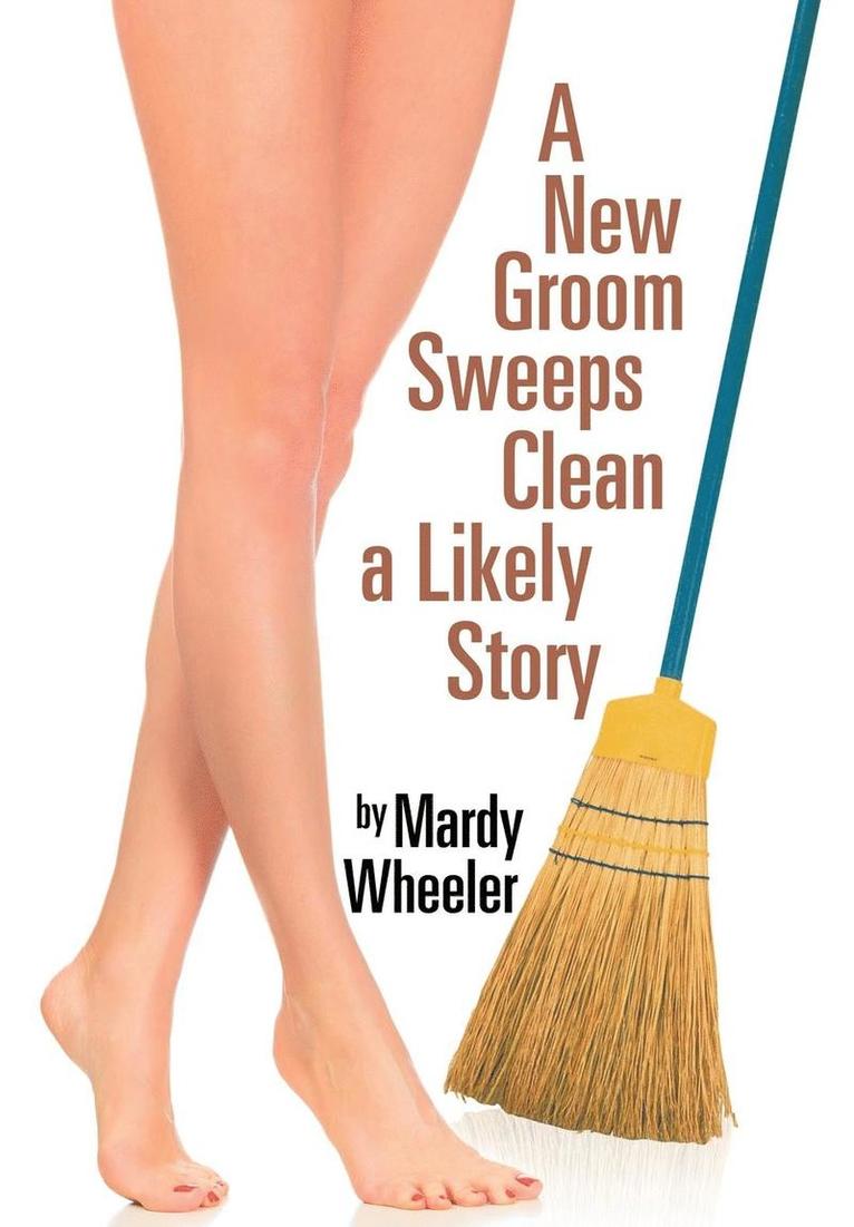 A New Groom Sweeps Clean a Likely Story 1