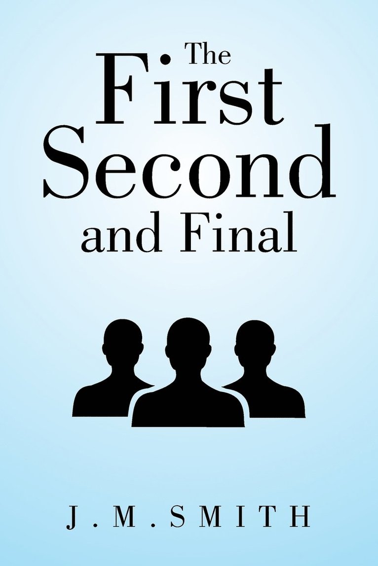First, Second, and Final