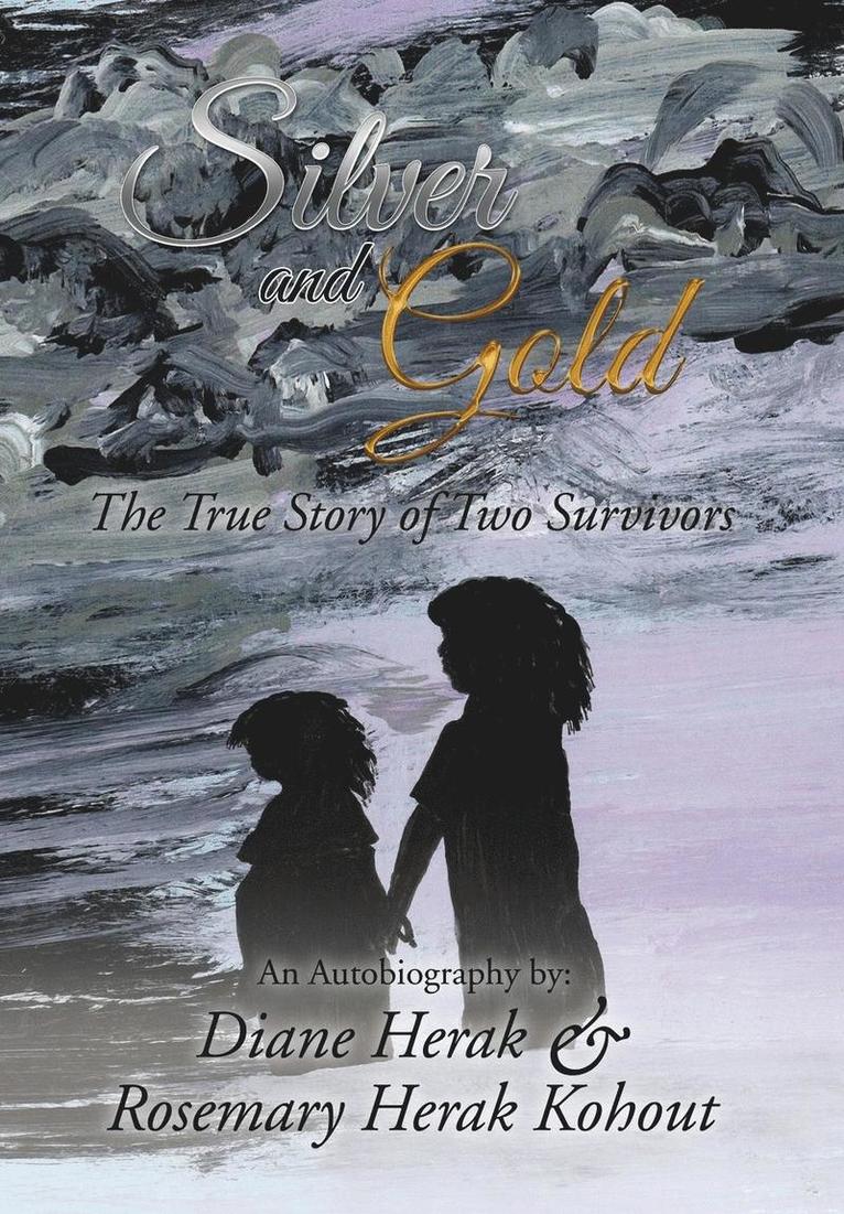 Diane Herak, Rosemary Herak Kohout - Silver and Gold, Inbunden