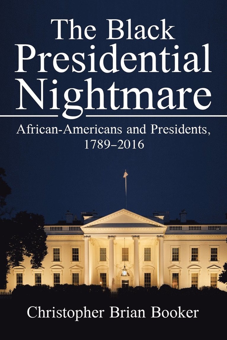 The Black Presidential Nightmare 1