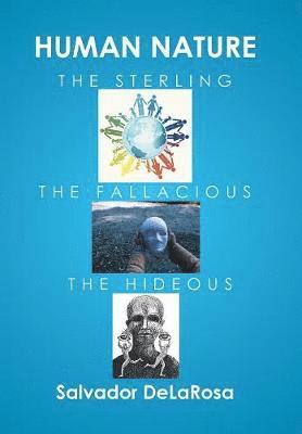 Human Nature, the Sterling, the Fallacious, and the Hideous 1