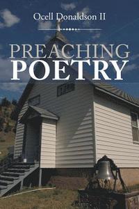 bokomslag Preaching Poetry