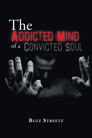 bokomslag Addicted Mind of a Convicted Soul