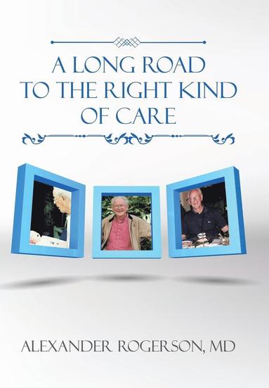 bokomslag Long Road to the Right Kind of Care