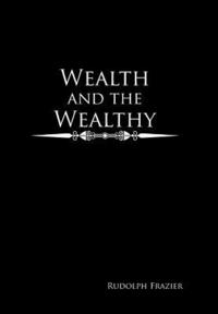 bokomslag Wealth and the Wealthy