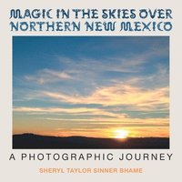 bokomslag Magic in the Skies over Northern New Mexico