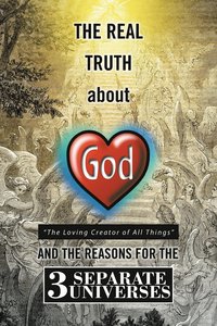 bokomslag The Real Truth about God