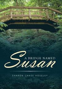 bokomslag A Bridge Named Susan