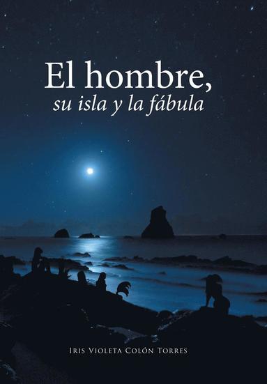 bokomslag El hombre, su isla y la fbula