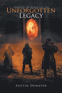 bokomslag Through the Realm Lies the Unforgotten Legacy