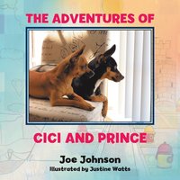 bokomslag The Adventures of CiCi and Prince