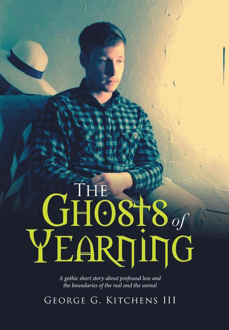 The Ghosts of Yearning 1