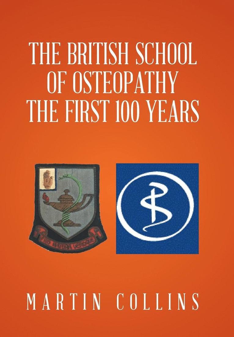 British School of Osteopathy The first 100 years