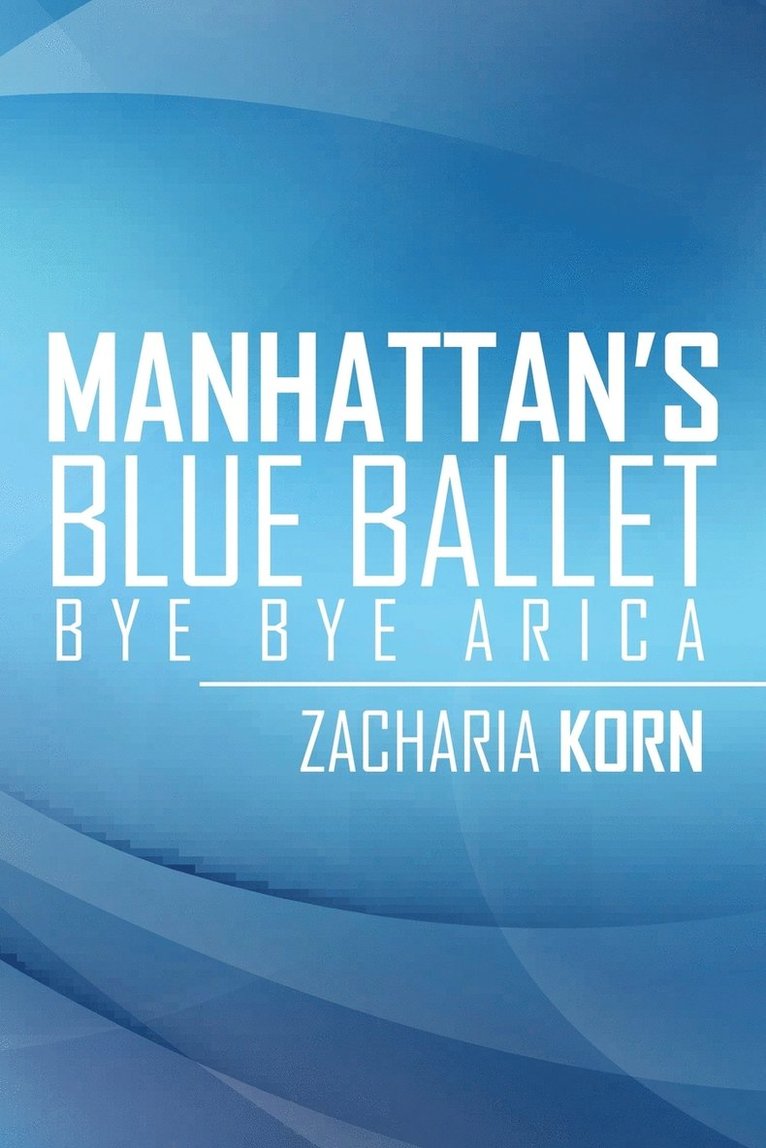 Manhattan's Blue Ballet 1