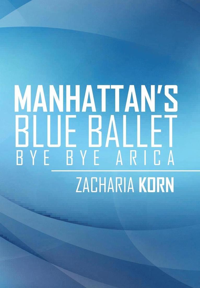 Manhattan's Blue Ballet 1