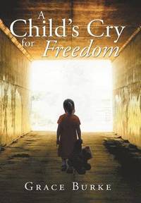 bokomslag A Child's Cry for Freedom