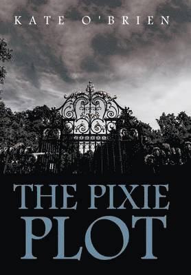 Kate O'Brien - Pixie Plot, Inbunden