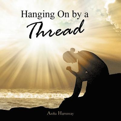 Hanging on by a Thread 1