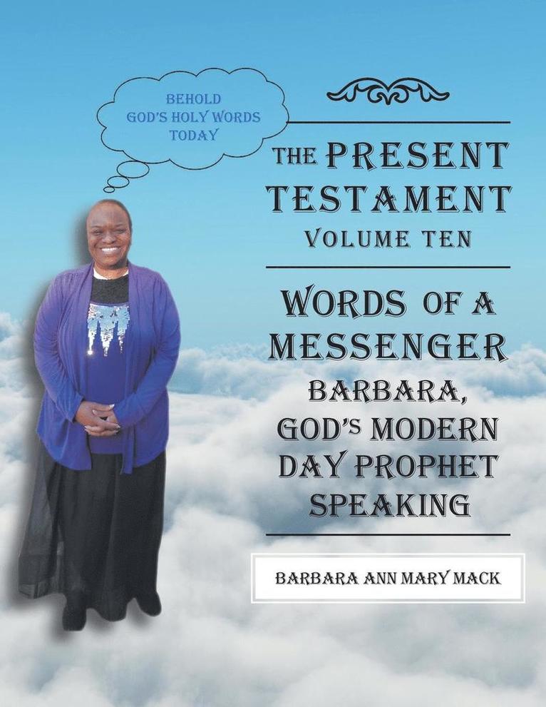 The Present Testament-Volume Ten - Words of a Messanger 1