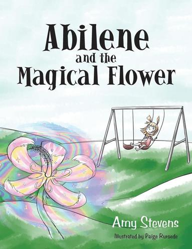 bokomslag Abilene and the Magical Flower