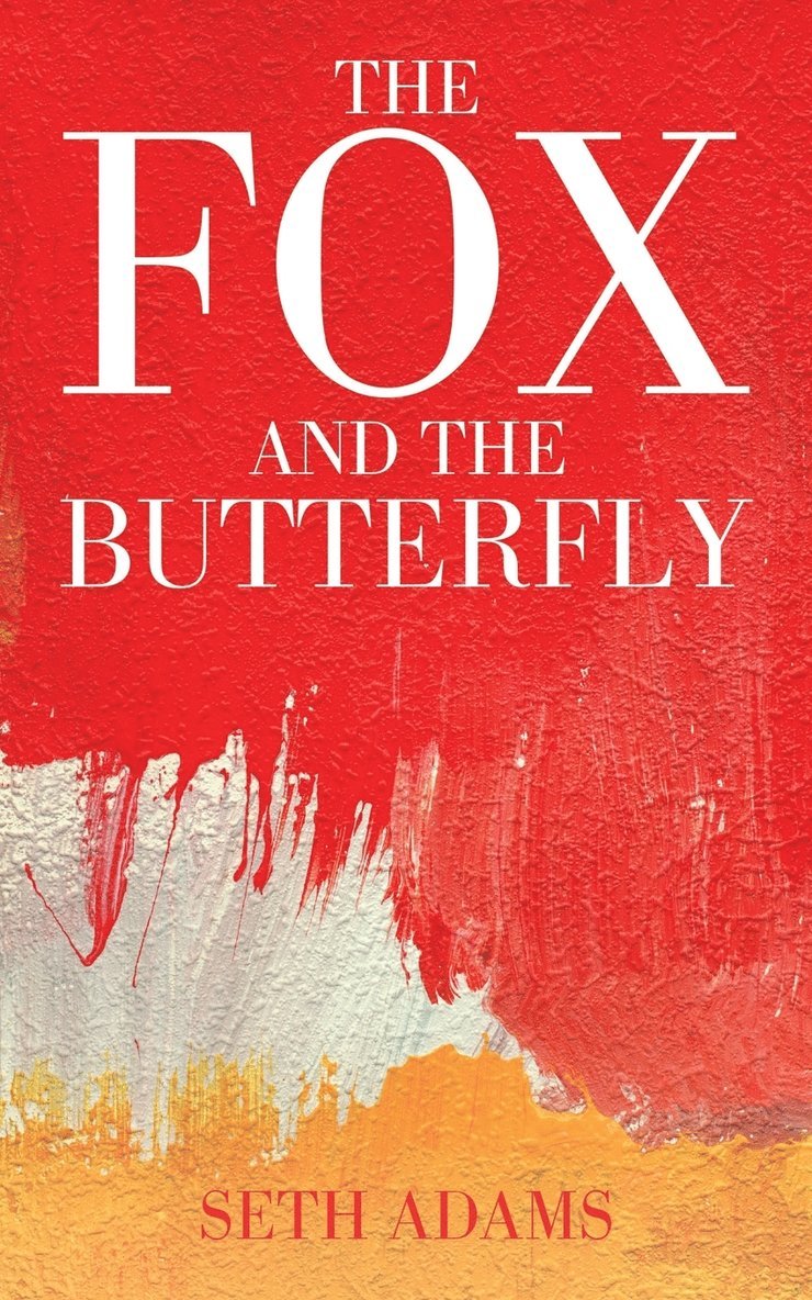 Seth Adams - Fox and the Butterfly, Häftad