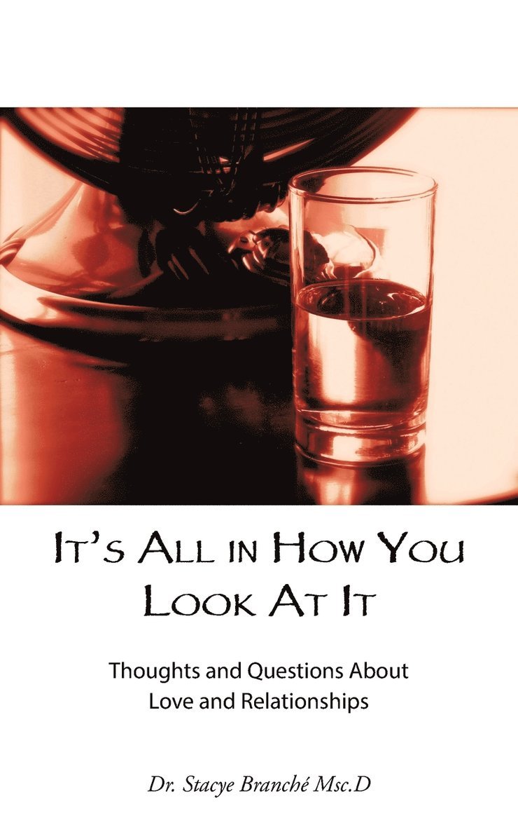 It's All in How You Look At It 1