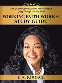 bokomslag Working Faith Works! Study Guide