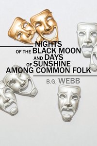 bokomslag Nights of the Black Moon and Days of Sunshine Among Common Folk