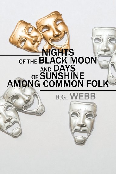 bokomslag Nights of the Black Moon and Days of Sunshine Among Common Folk