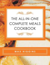 bokomslag All-in-One Complete Meals Cookbook