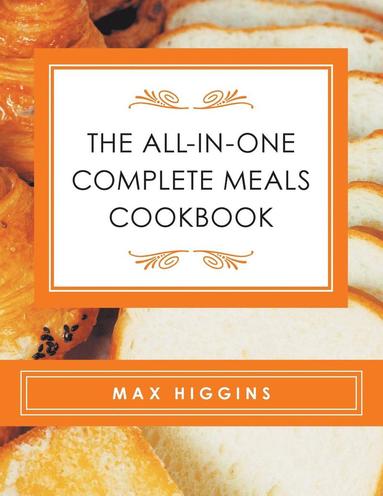 bokomslag All-in-One Complete Meals Cookbook