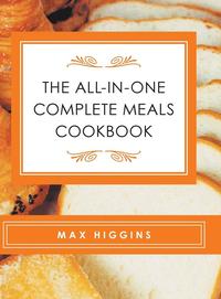 bokomslag All-in-One Complete Meals Cookbook