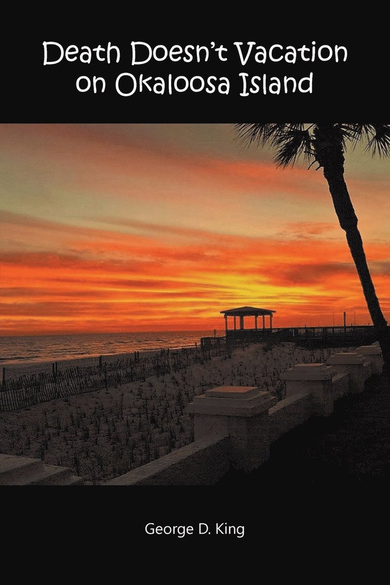 Death Doesn't Vacation on Okaloosa Island 1