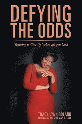 Tracey Lynn Roland - Defying the Odds, Häftad