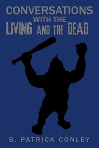 bokomslag Conversations with the Living and the Dead