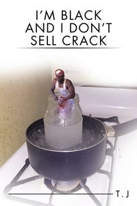 bokomslag I'm Black and I Don't Sell Crack