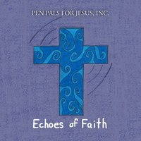 bokomslag Echoes of Faith